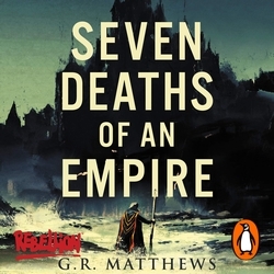 Book cover of Seven Deaths of an Empire by GR Matthews