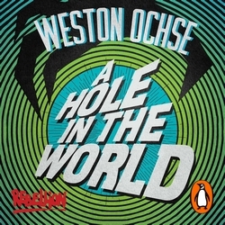 Book cover of A Hole in the World by Weston Ochse