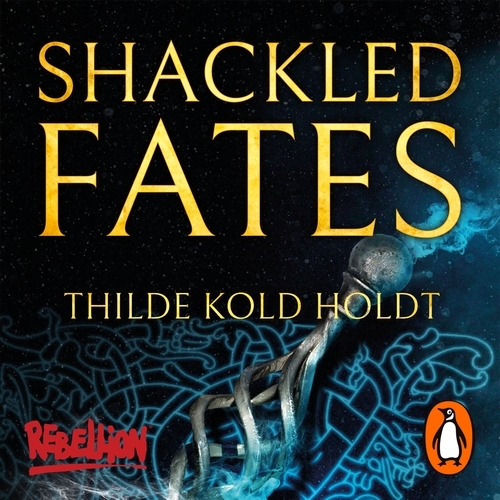 Book cover of Shackled Fates by Thilde Kold Holdt