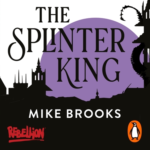 Book cover of The Splinter King by Mike Brooks