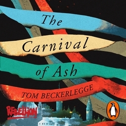 Book cover of The Carnival of Ash by Tom  Beckerlegge