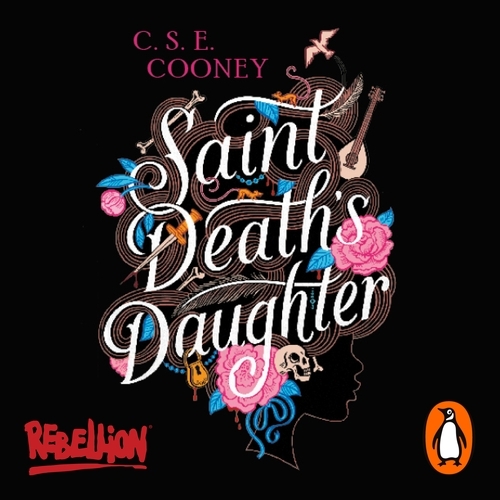 Book cover of Saint Death's Daughter by C. S. E. Cooney
