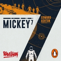 Book cover of Mickey7 by Edward Ashton