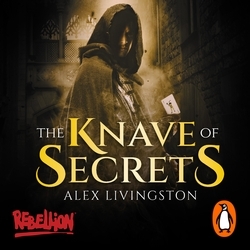 Book cover of The Knave of Secrets by Alex Livingston