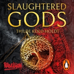Book cover of Slaughtered Gods by Thilde Kold Holdt