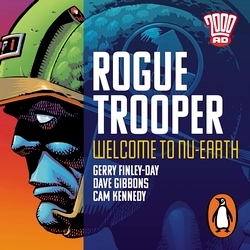 Book cover of Rogue Trooper: Welcome to Nu Earth by Gerry Finley-Day, Dave Gibbons