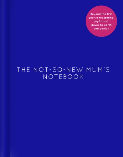 Book cover of The Not-So-New Mum’s Notebook by Amy Ransom