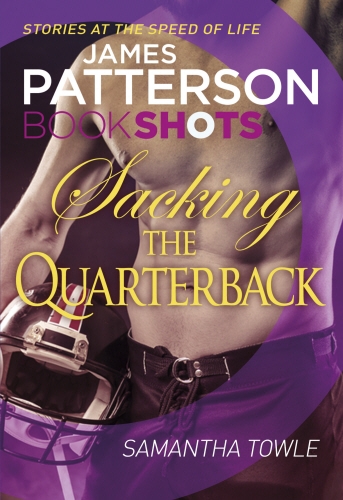 Book cover of Sacking the Quarterback by James Patterson, Samantha Towle