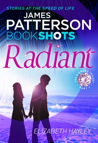 Book cover of #2 - Radiant by James Patterson, Elizabeth Hayley