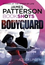 Book cover of Bodyguard by James Patterson, Jessica Linden