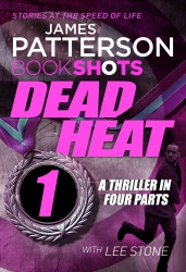 Book cover of Dead Heat – Part 1 by James Patterson