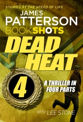 Book cover of Dead Heat – Part 4 by James Patterson