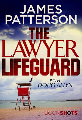 Book cover of The Lawyer Lifeguard by James Patterson