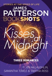 Book cover of Kisses at Midnight by James Patterson, Jen McLaughlin, Samantha Towle, Tabitha Ross