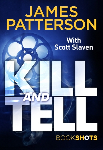 Book cover of Kill and Tell by James Patterson