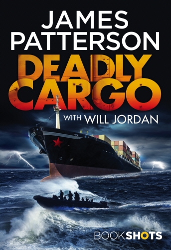 Book cover of Deadly Cargo by James Patterson