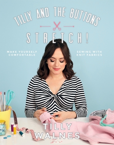 Book cover of Tilly and the Buttons: Stretch! by Tilly Walnes