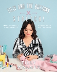 Book cover of Tilly and the Buttons: Stretch! by Tilly Walnes