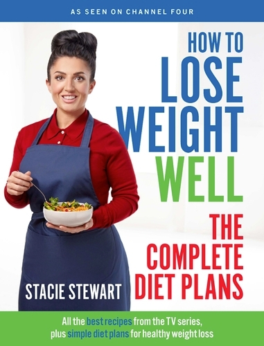 Book cover of How to Lose Weight Well: The Complete Diet Plans by Stacie Stewart