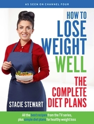 Book cover of How to Lose Weight Well: The Complete Diet Plans by Stacie Stewart