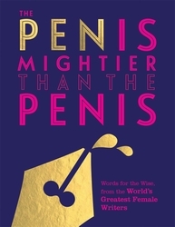 Book cover of The Pen is Mightier than the Penis by Quadrille
