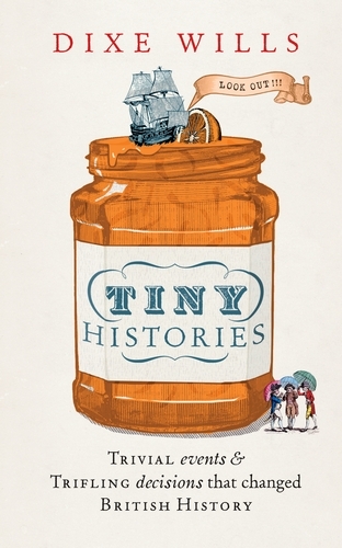 Book cover of Tiny Histories by Dixe Wills