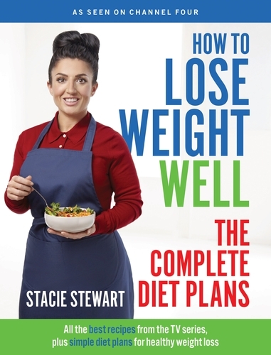 Book cover of How to Lose Weight Well: The Complete Diet Plans by Stacie Stewart