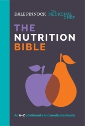 Book cover of The Medicinal Chef: The Nutrition Bible by Dale Pinnock