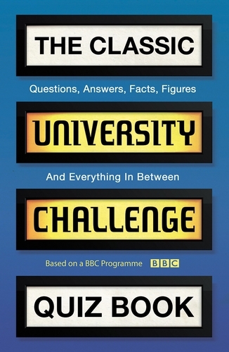 Book cover of The Classic University Challenge Quiz Book by Steve Tribe