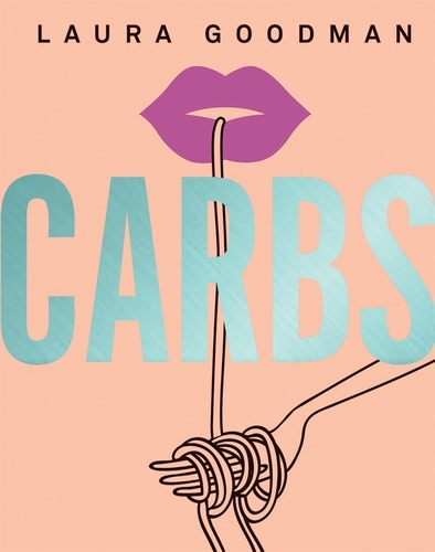Book cover of Carbs by Laura Goodman