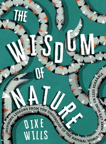 Book cover of The Wisdom of Nature by Dixe Wills