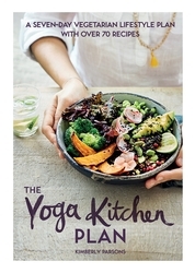 Book cover of The Yoga Kitchen Plan by Kimberly Parsons