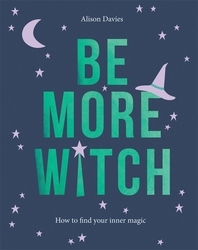 Book cover of Be More Witch by Alison Davies