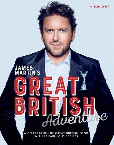 Book cover of James Martin's Great British Adventure by James Martin