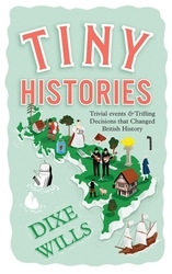 Book cover of Tiny Histories by Dixe Wills