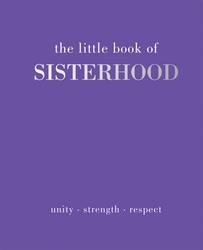 Book cover of The Little Book of Sisterhood by Joanna Gray