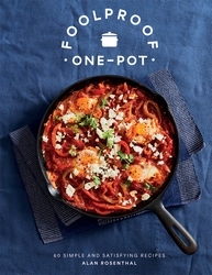 Book cover of Foolproof One-Pot by Alan Rosenthal