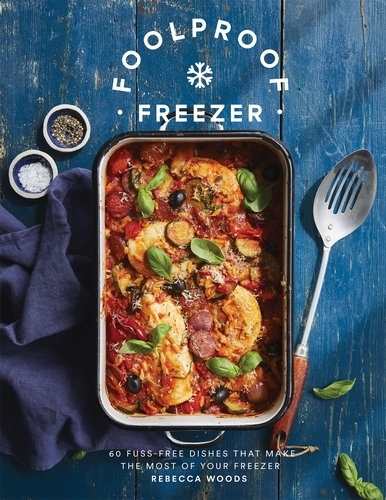 Book cover of Foolproof Freezer by Rebecca Woods