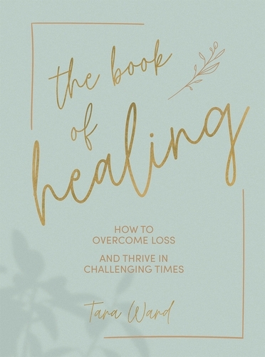 Book cover of The Book of Healing by Tara Ward