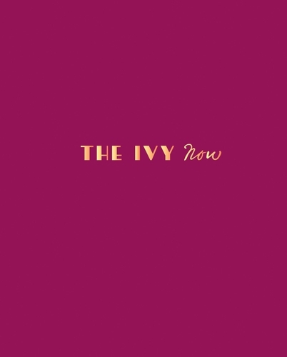 Book cover of The Ivy Now by Fernando Peire, Gary Lee