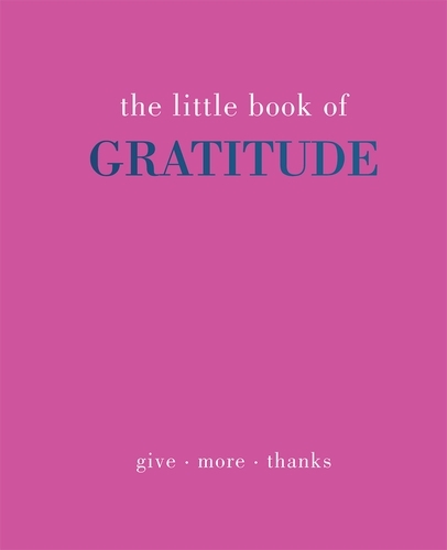 Book cover of The Little Book of Gratitude by Joanna Gray