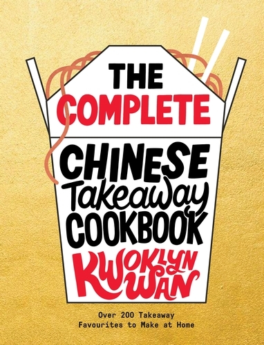 Book cover of The Complete Chinese Takeaway Cookbook by Kwoklyn Wan