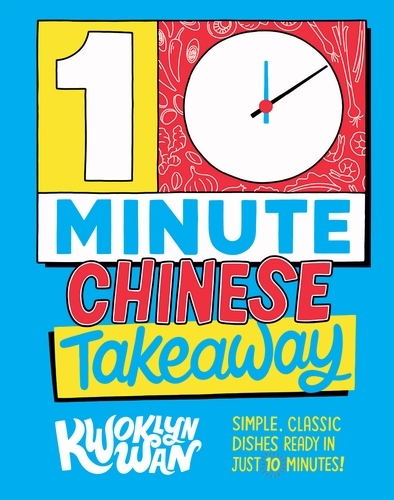 Book cover of 10-Minute Chinese Takeaway by Kwoklyn Wan