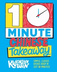 Book cover of 10-Minute Chinese Takeaway by Kwoklyn Wan