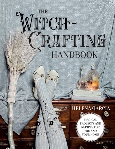 Book cover of The Witch-Crafting Handbook by Helena Garcia