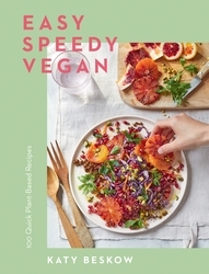 Book cover of Easy Speedy Vegan by Katy Beskow