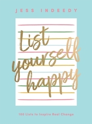 Book cover of List Yourself Happy by Jess Indeedy