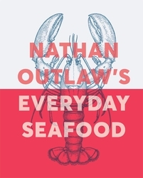 Book cover of Everyday Seafood by Nathan Outlaw