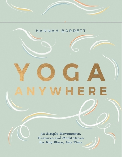 Book cover of Yoga Anywhere by Hannah Barrett