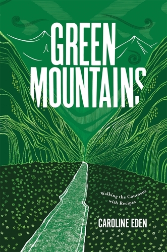 Book cover of Green Mountains by Caroline Eden